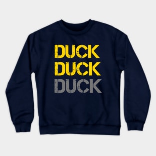 Duck duck grey duck Crewneck Sweatshirt